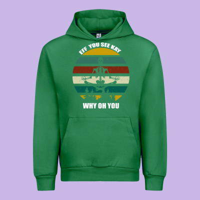 Eff You See Kay Why Oh You Urban Hoodie Designed By Bettercallsaul