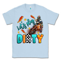 Dusty Blue let's play dirty Classic Tee - Artiststas