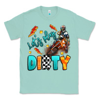 Seafoam let's play dirty Classic Tee - Artiststas