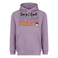 Lavender sorry i can t i have to feed my sourdough starter Heavyweight Hoodie - MaliasSmallBusiness