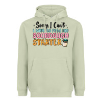 Matcha sorry i can t i have to feed my sourdough starter Heavyweight Hoodie - MaliasSmallBusiness