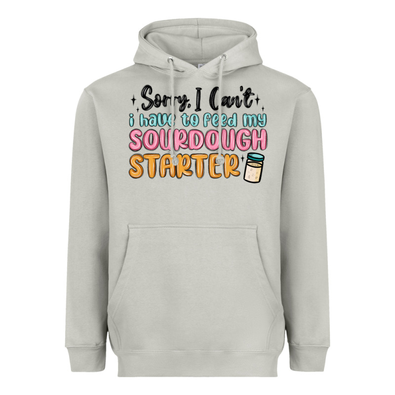Sorry I Can T I Have To Feed My Sourdough Starter Heavyweight Hoodie by MaliasSmallBusiness | Teevron