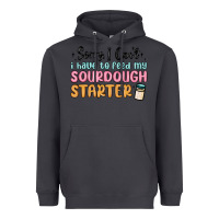 Smoke sorry i can t i have to feed my sourdough starter Heavyweight Hoodie - MaliasSmallBusiness