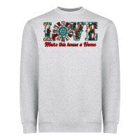Heather Grey love make this house a home Heavyweight Sweatshirt - RanaPortraitStore