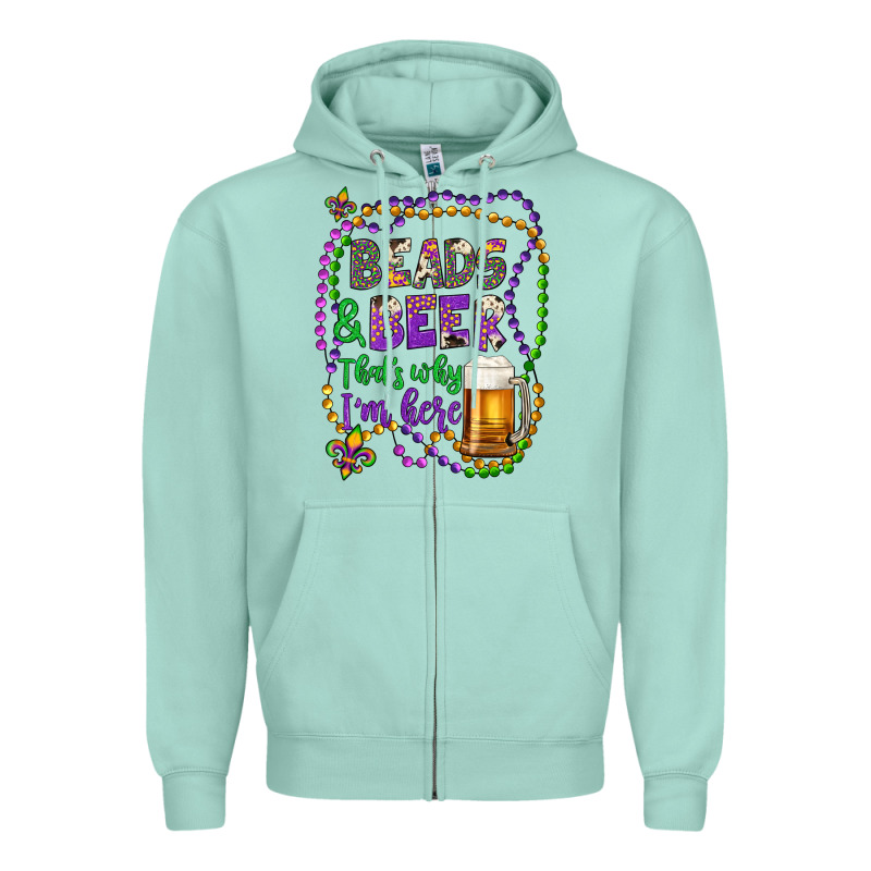 Beads & Beer That's Why I'm Here Zipper Hoodie by Artiststas | Teevron