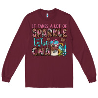 Burgundy it takes a lot of sparkle to be a cna Long Sleeve Tee - JahusDesignShop