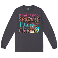 Smoke it takes a lot of sparkle to be a cna Long Sleeve Tee - JahusDesignShop