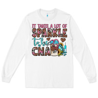 White it takes a lot of sparkle to be a cna Long Sleeve Tee - JahusDesignShop