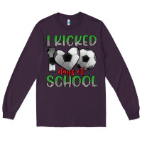 I Kicked 100 Days Of School Long Sleeve Tee | Teevron