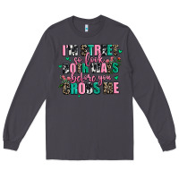 Smoke floral i am street so look both ways before you cr Long Sleeve Tee - AdoDesignShop