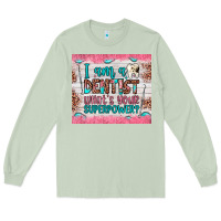 Matcha i am a dentist what's your superpower Long Sleeve Tee - JahusDesignShop