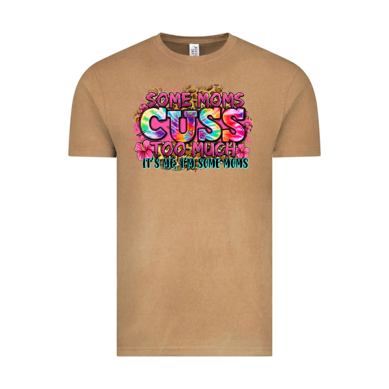 Some Moms Cuss Too Much It's Me I'm Some Moms Vintage Tee by Zillion Design Studio | Teevron