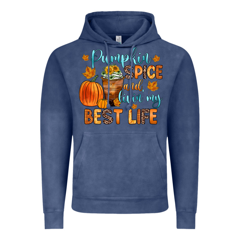 Pumpkin Spice And Livin  My Best Life Vintage Hoodie by Zillion Design Studio | Teevron