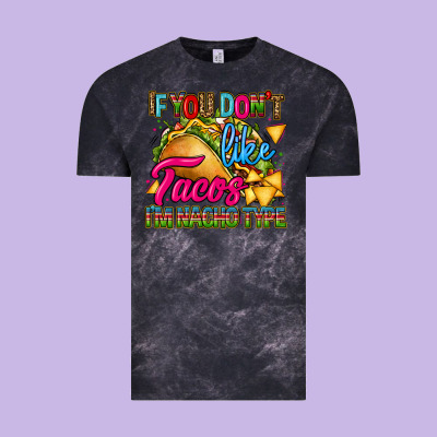 If You Dont Like Tacos Im Nacho Type Vintage Tee Designed By Cts Tumbler Store