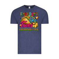 Vintage Denim if you dont like tacos im nacho type Vintage Tee - CTS Tumbler Store