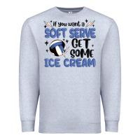 Heather Grey if you want a soft serve get some ice cream Premium Sweatshirt - MaliasSmallBusiness