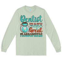Matcha dentist make great flossophers Long Sleeve Tee - JahusDesignShop