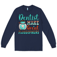 Navy dentist make great flossophers Long Sleeve Tee - JahusDesignShop