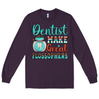 Plum dentist make great flossophers Long Sleeve Tee - JahusDesignShop