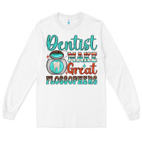 White dentist make great flossophers Long Sleeve Tee - JahusDesignShop