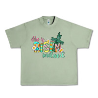 Oil Green He is risen indeed Easter Urban Heavy Tee - CowGirlArtShop