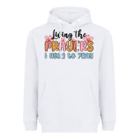 White living the prayers i used to pray Heavyweight Hoodie - MaliasSmallBusiness