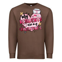 Chestnut my residents are my valentines Premium Sweatshirt - MaliasSmallBusiness