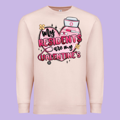 My Residents Are My Valentines Premium Sweatshirt Designed By Maliassmallbusiness