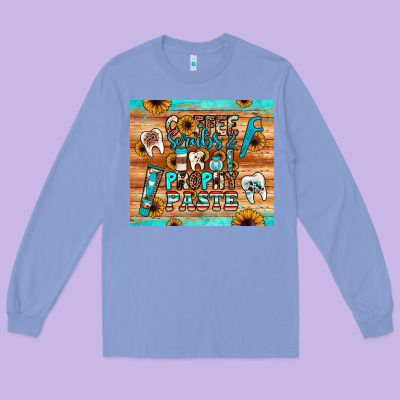 Coffee Scrubs And Prophy Paste Long Sleeve Tee Designed By Jahusdesignshop