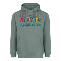 Sage i don't need your attitude i brought my own Heavyweight Hoodie - MaliasSmallBusiness