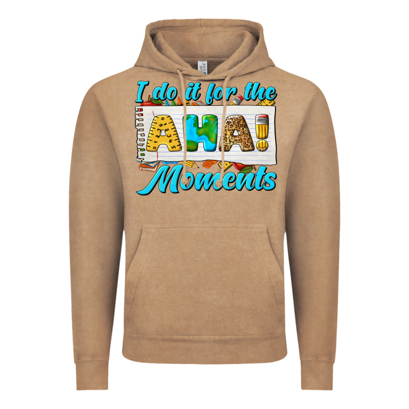 I Do It For The Aha Moments Vintage Hoodie by texasbilliewilder | Teevron
