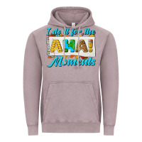 Vintage Zinc i do it for the aha moments Vintage Hoodie - texasbilliewilder