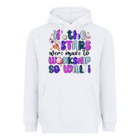 White if the stars were made to worship so will i Heavyweight Hoodie - MaliasSmallBusiness