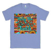 Colony Blue only the brave teach Classic Tee - JahusDesignShop