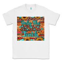 White only the brave teach Classic Tee - JahusDesignShop