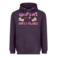 Good Girls Read Dirty Books Heavyweight Hoodie | Teevron