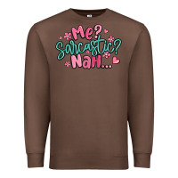 Chestnut me sarcastic nah... Premium Sweatshirt - MaliasSmallBusiness