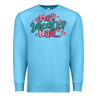 Ocean Blue me sarcastic nah... Premium Sweatshirt - MaliasSmallBusiness