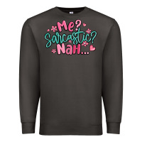 Smoke me sarcastic nah... Premium Sweatshirt - MaliasSmallBusiness