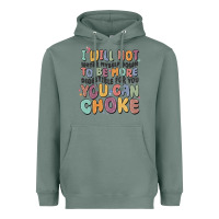 Sage i will not water myself down to be more digestible Heavyweight Hoodie - MaliasSmallBusiness