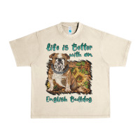 Sandshell life is better with a english bulldog Urban Heavy Tee - BarkalooDesign