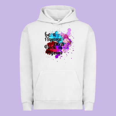 Be A Flamingo In A Flock Of Pigeons Urban Hoodie Designed By Bettercallsaul
