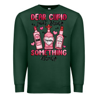 Sports Green dear cupid just bring something strong Premium Sweatshirt - MaliasSmallBusiness