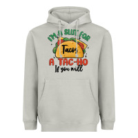 Moon Dust i'm a slut for tacos a tac ho if you will Heavyweight Hoodie - MaliasSmallBusiness