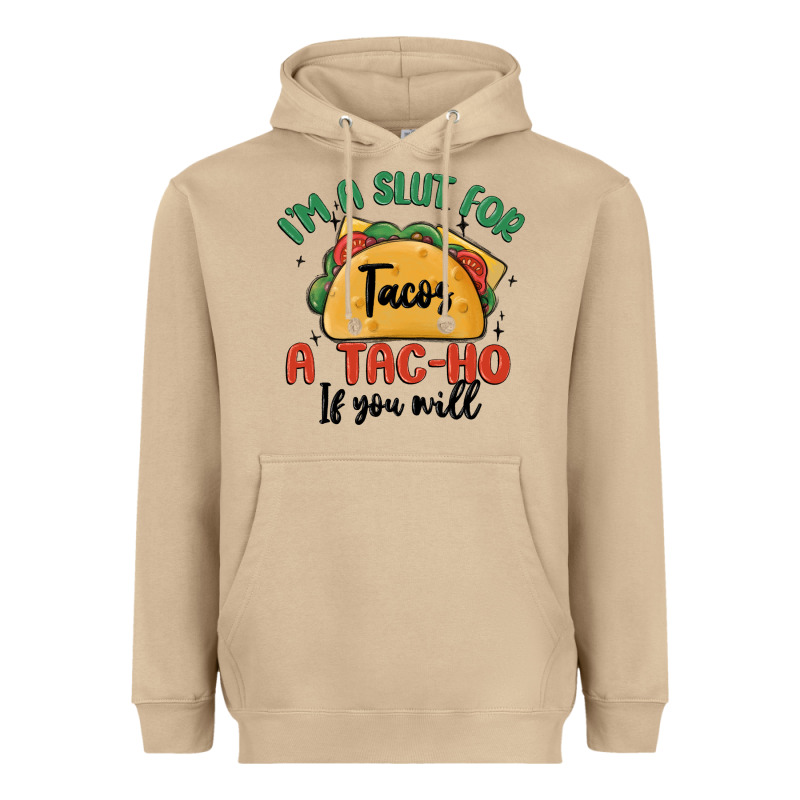 I'm A Slut For Tacos A Tac Ho If You Will Heavyweight Hoodie by MaliasSmallBusiness | Teevron