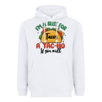White i'm a slut for tacos a tac ho if you will Heavyweight Hoodie - MaliasSmallBusiness