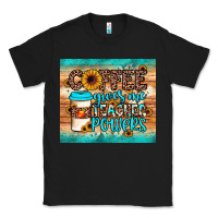 Black coffee gives me teacher powers Classic Tee - JahusDesignShop