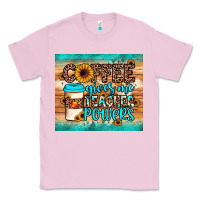 Bubblegum Pink coffee gives me teacher powers Classic Tee - JahusDesignShop