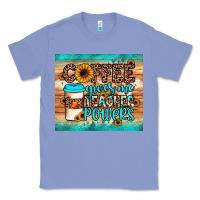 Colony Blue coffee gives me teacher powers Classic Tee - JahusDesignShop