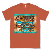 Copper coffee gives me teacher powers Classic Tee - JahusDesignShop